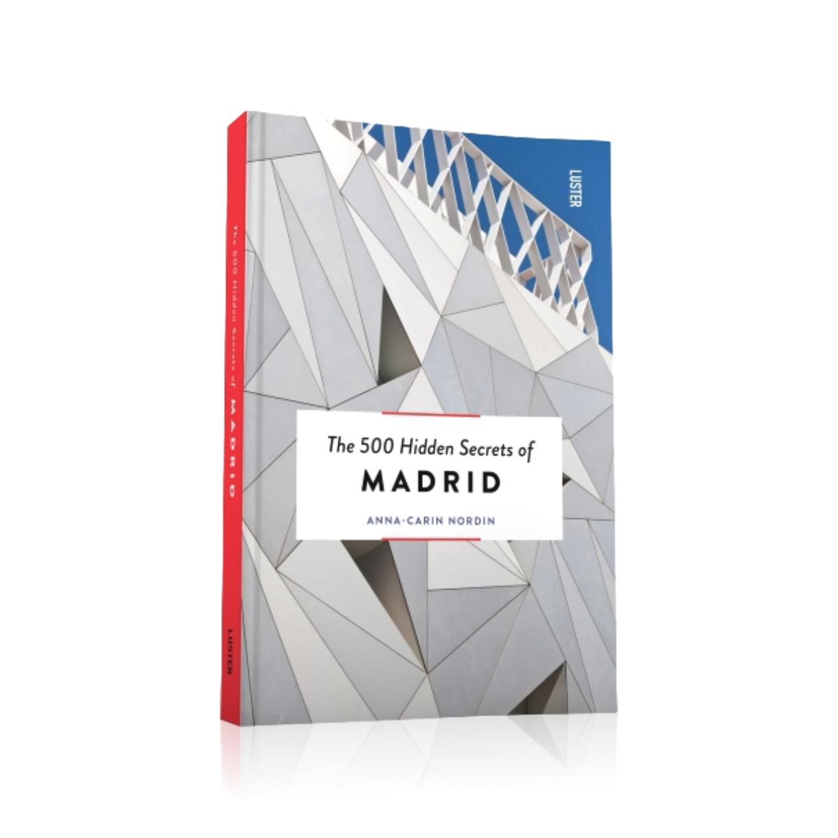 Luster The 500 Hidden Secrets of Madrid Book(02)